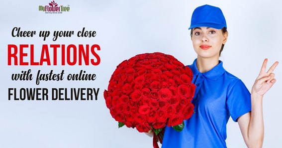 Cheer Up Your Close Relations with Fastest Online Flower Delivery 
