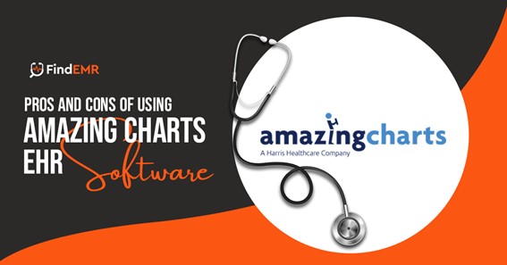 Pros and Cons of Using Amazing Charts EMR Software